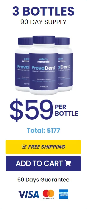 Buy ProvaDent 3 bottles 90-day supply $59 per bottle